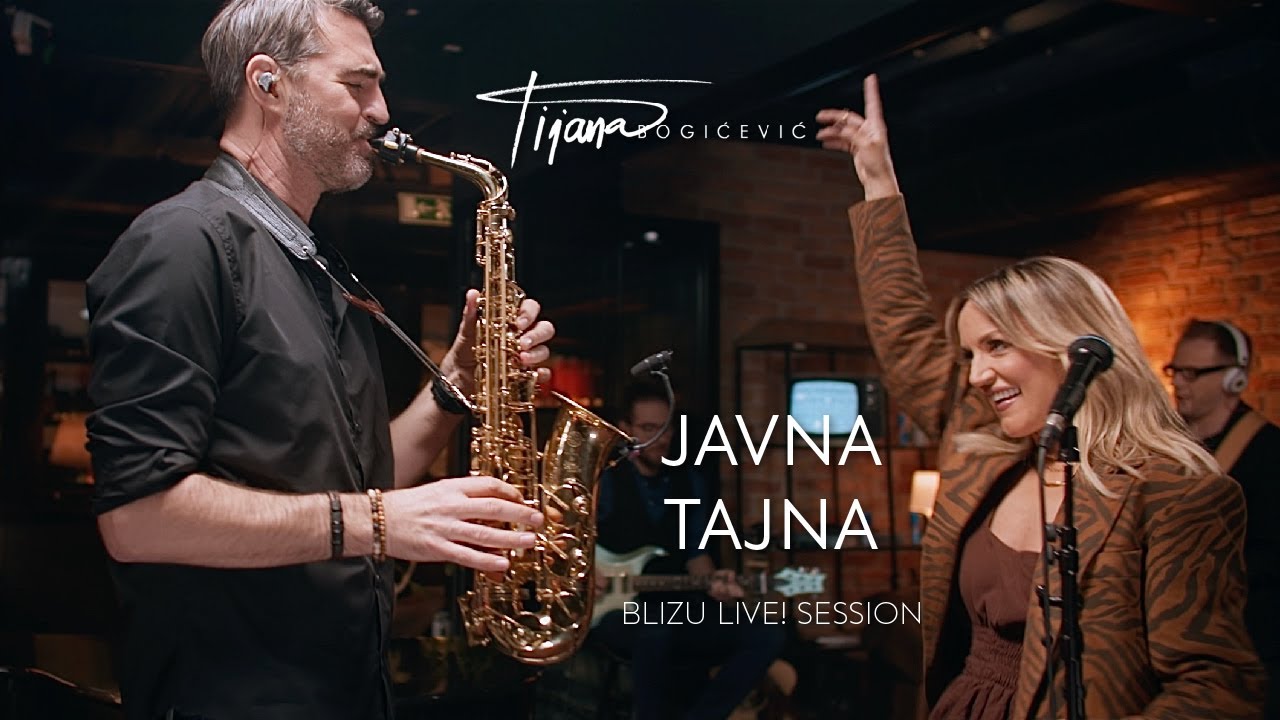 Tijana Bogicevic- Javna Tajna (Blizu Live! Session)