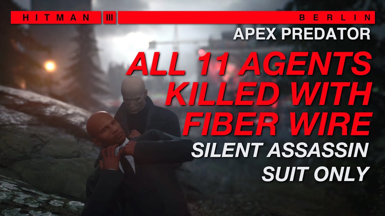Apex Predator - All 11 Agents Killed with Fiber Wire | Silent Assassin, Suit Only | HITMAN 3