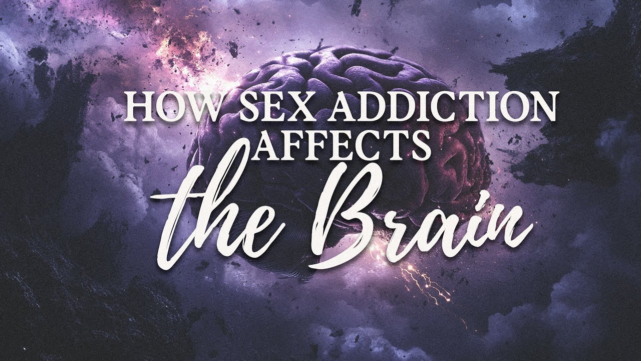 How sex addiction affects the brain