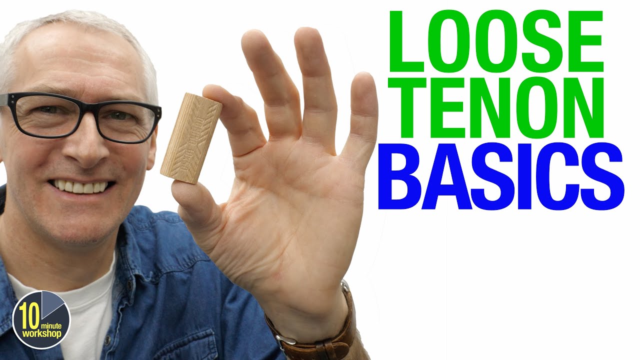 Loose Tenon Basics [video 481]