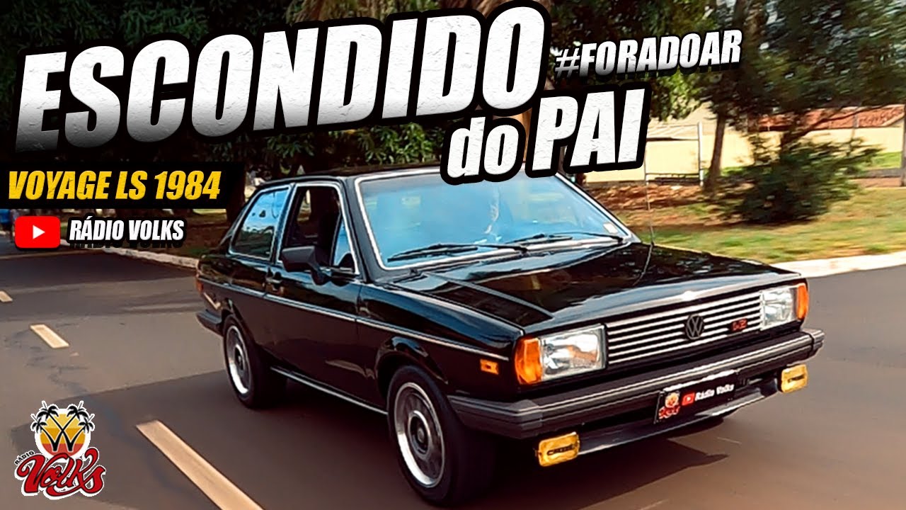 Escondido do Pai - Voyage LS 1984 - FORA DO AR !!