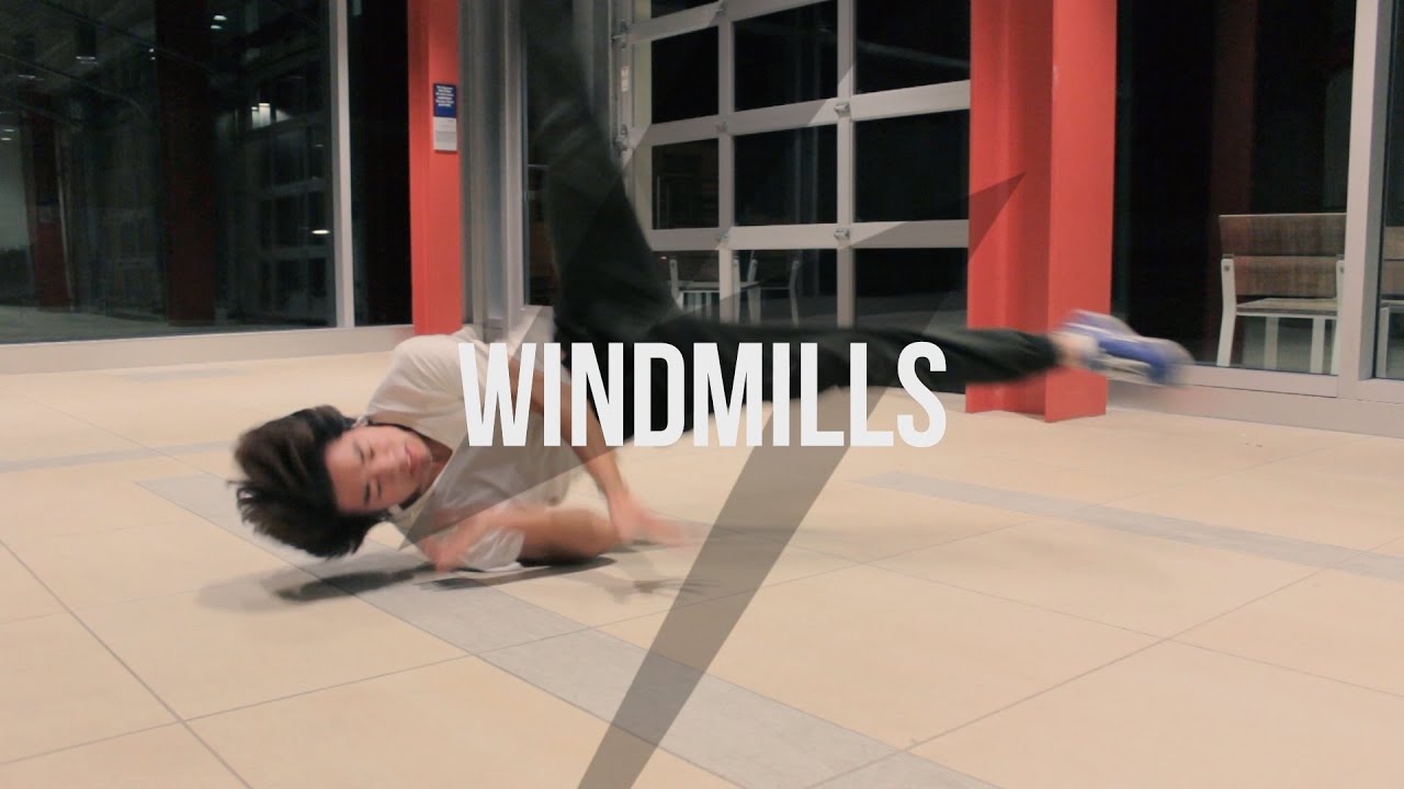 How To: WINDMILLS!