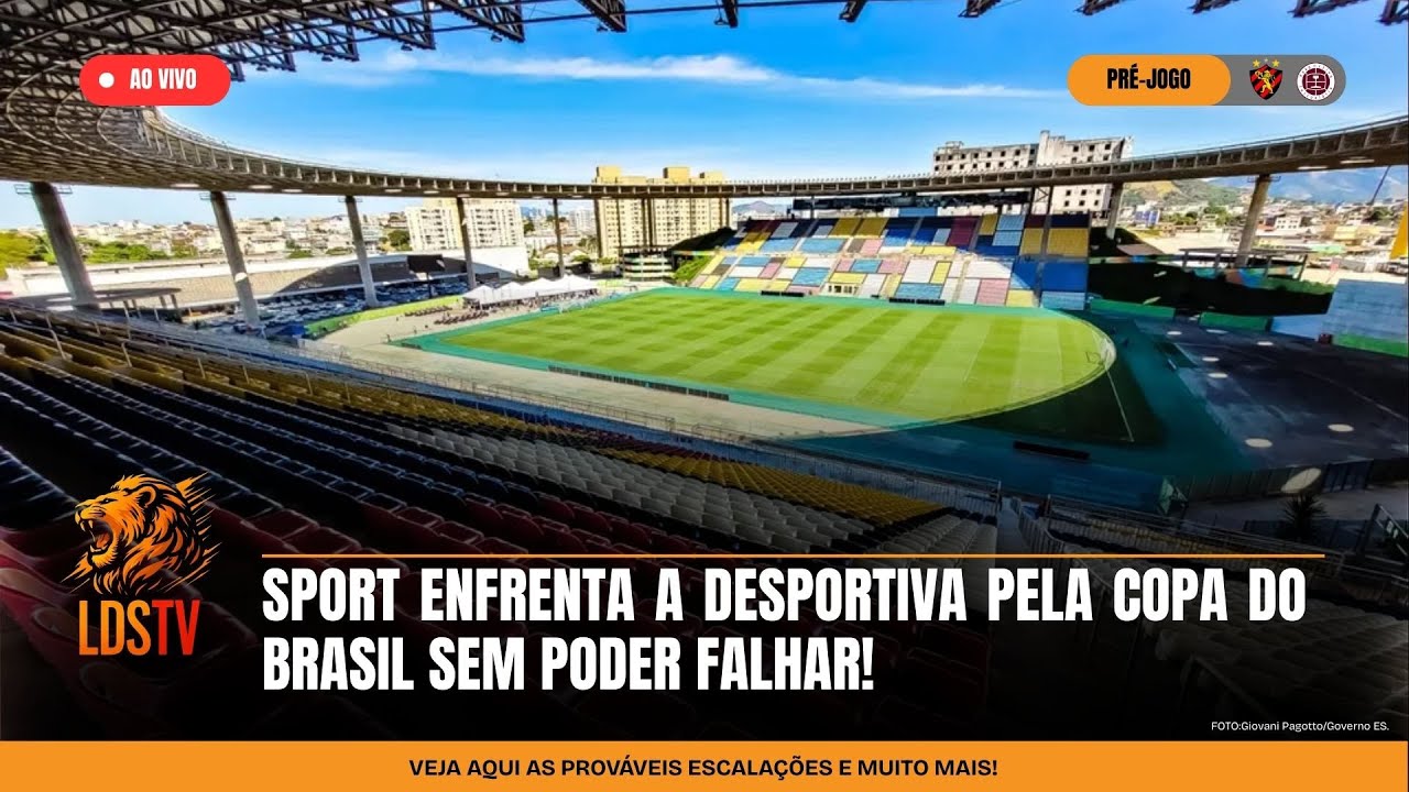 [AO VIVO] SPORT ENFRENTA A DESPORTIVA-ES PELA COPA DO BRASIL SEM PODER FALHAR!