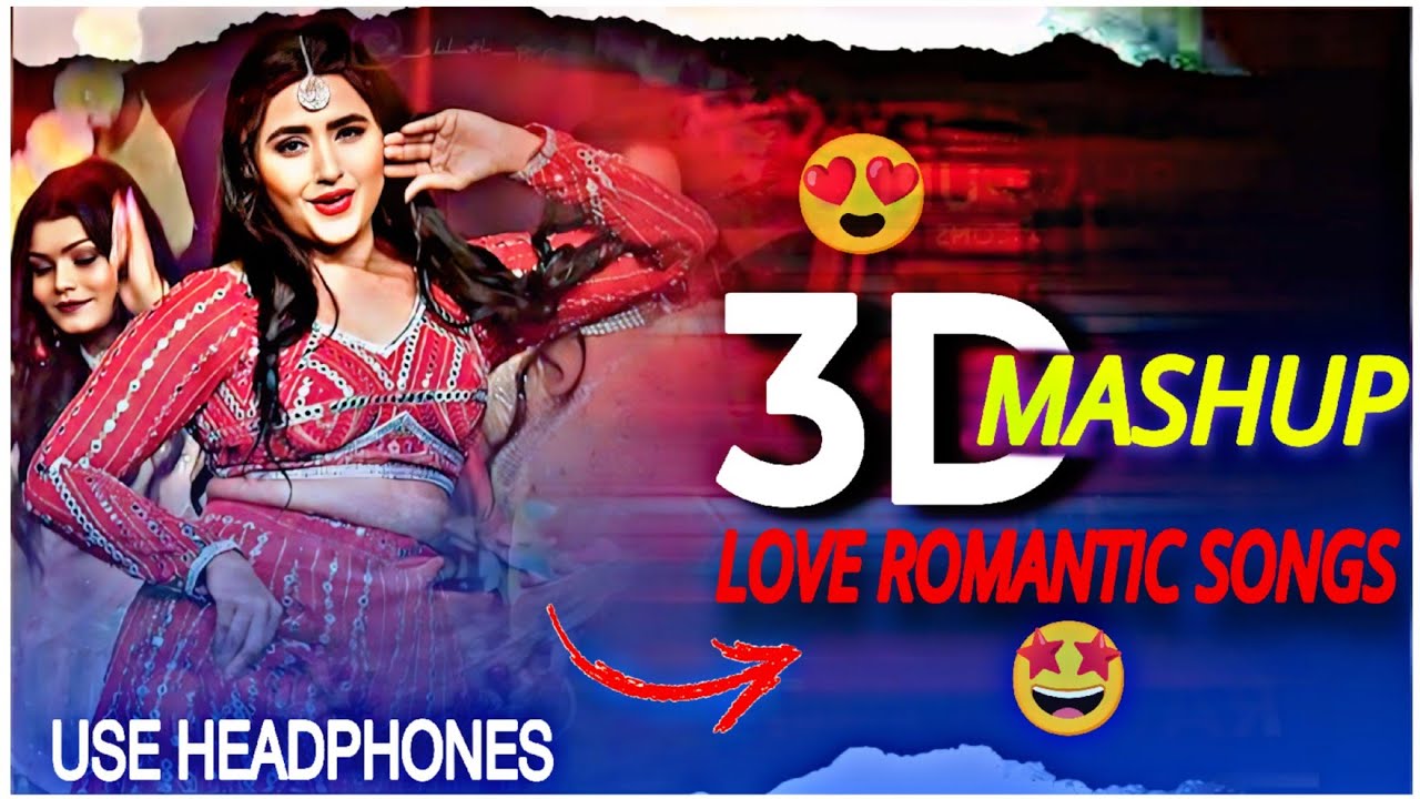 Bhojpuri Romantic 3D Song | Love Romantic 3D Song | 3D Mashup  | Bhojpuri 3D Love ❤️ Songs Nonstop
