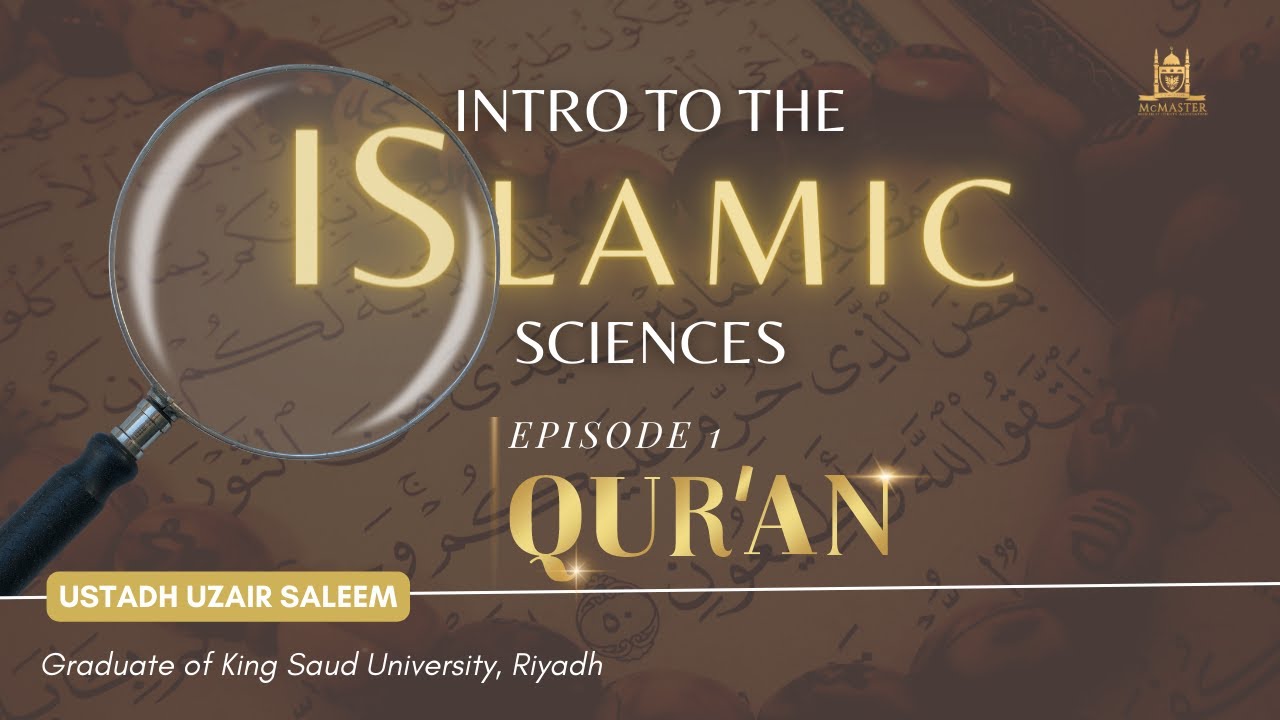 Introduction to Islamic Sciences | Ep 1: Quran | Ustadh Uzair Saleem