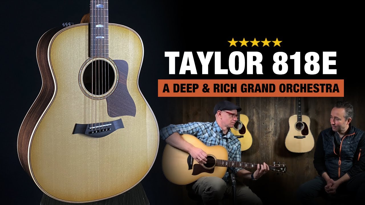 Taylor 818e Grand Orchestra - Big & Boomy for a Taylor!