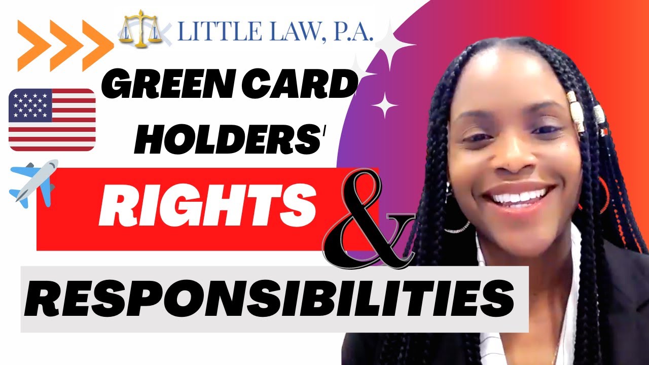 Green Card Holder's Rights and Responsibilities | Little Law, P.A.