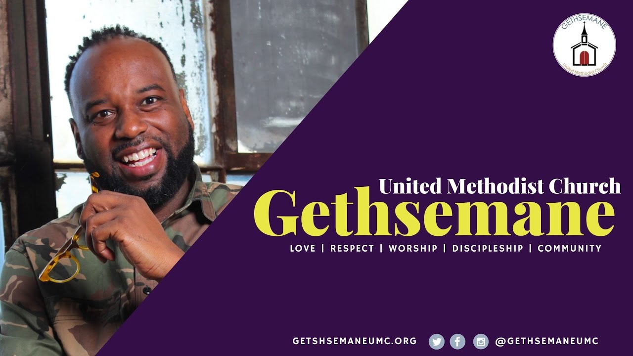 Gethsemane United Methodist Church  Worship Service