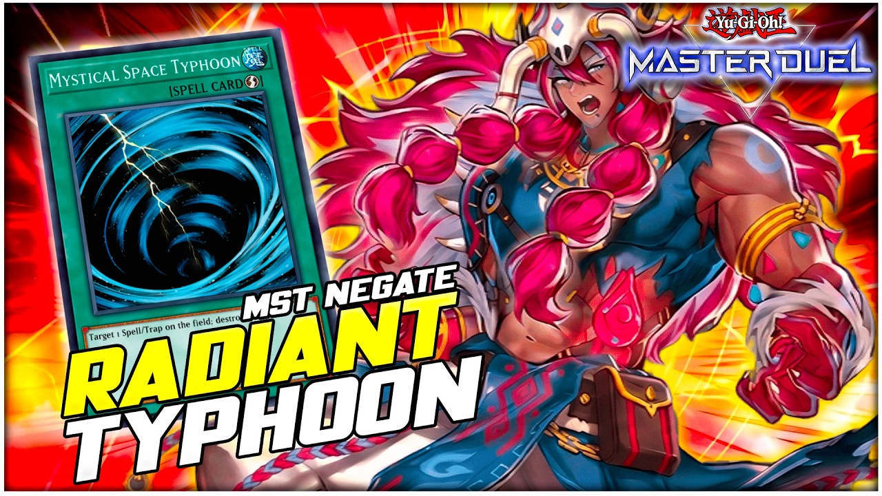 MST ARCHETYPE AND NEGATE! Radiant Typhoon Deck / Radiant Typhoon Fonix | Yu-Gi-Oh! Master Duel