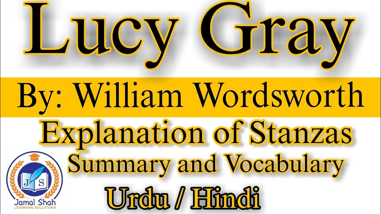 Poem: Lucy Gray | By:William Wordsworth | Explanations | Summary | Vocabulary