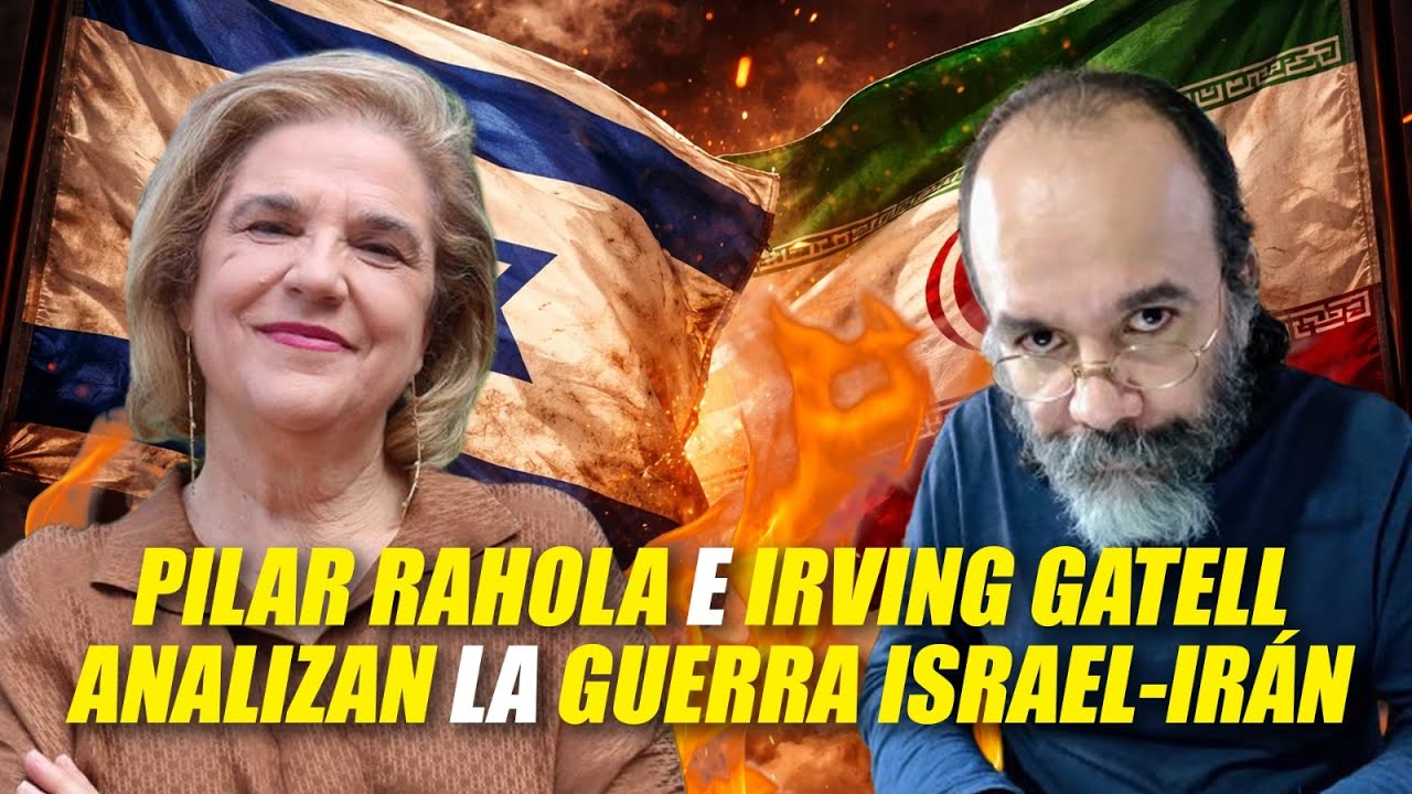 Pilar Rahola e Irving Gatell analizan la Guerra Israel - Irán