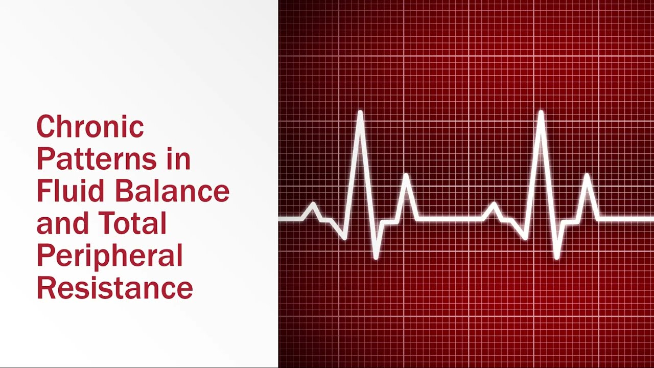 Chronic Patterns in Fluid Balance and Total Peripheral Resistance