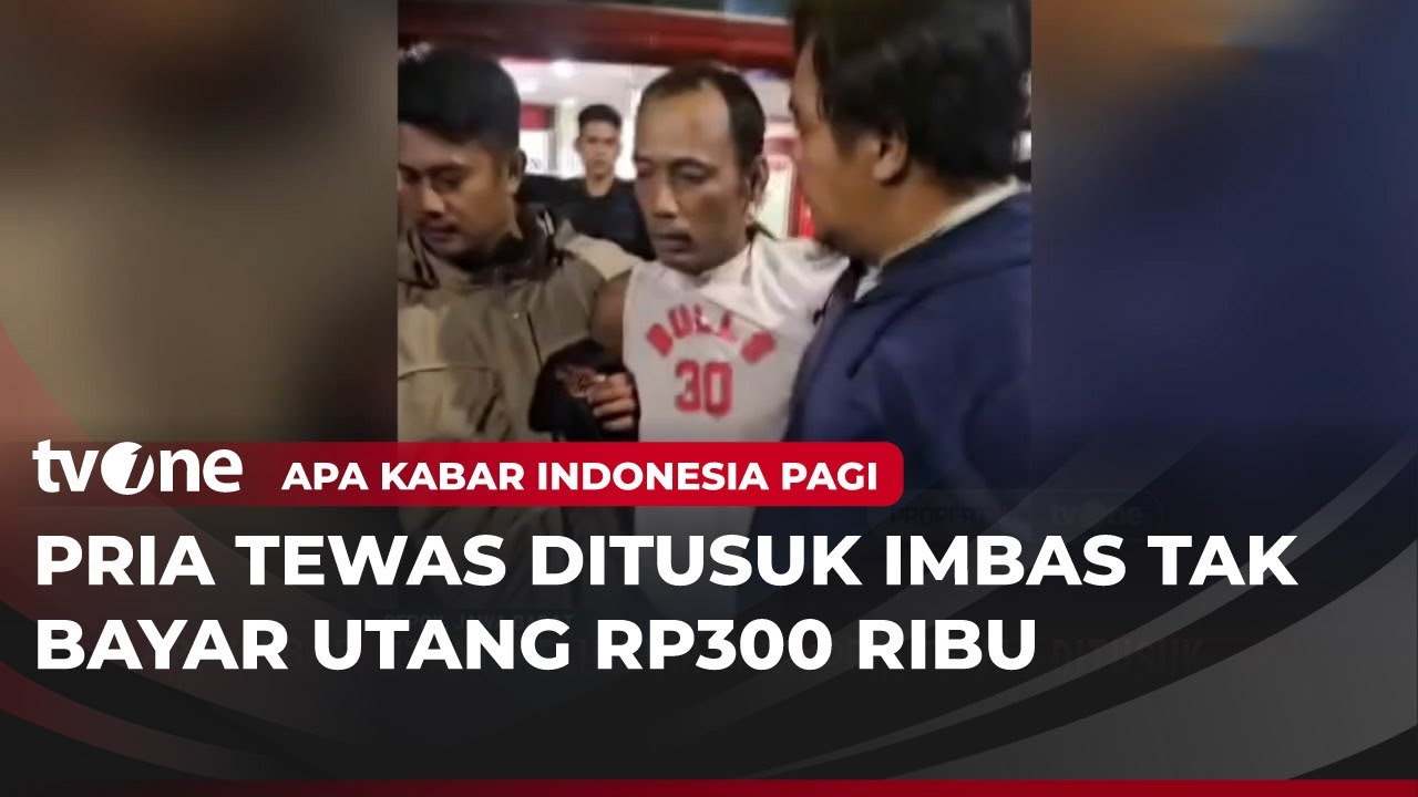Utang Rp300 Ribu Belum Dibayar, Pria Tewas Ditusuk | AKIP tvOne