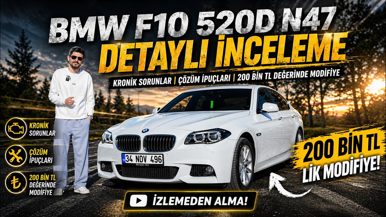 BMW F10 520D İNCELEME N47 KRONİK SORUNLAR ÇÖZÜMLER 200 BİN TL MODİFİYE