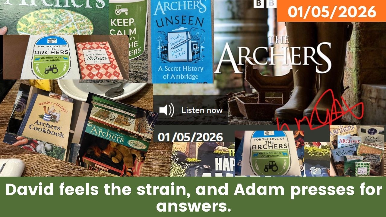 2026 05 01 The Archers Soap Opera: George&rsquo;s Risky Gamble & Brian&rsquo;s Hidden Secret?
