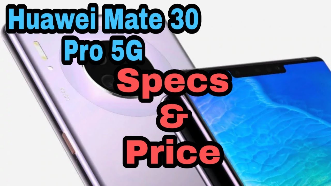 Huawei Mate 30 Pro 5G Specs & Price