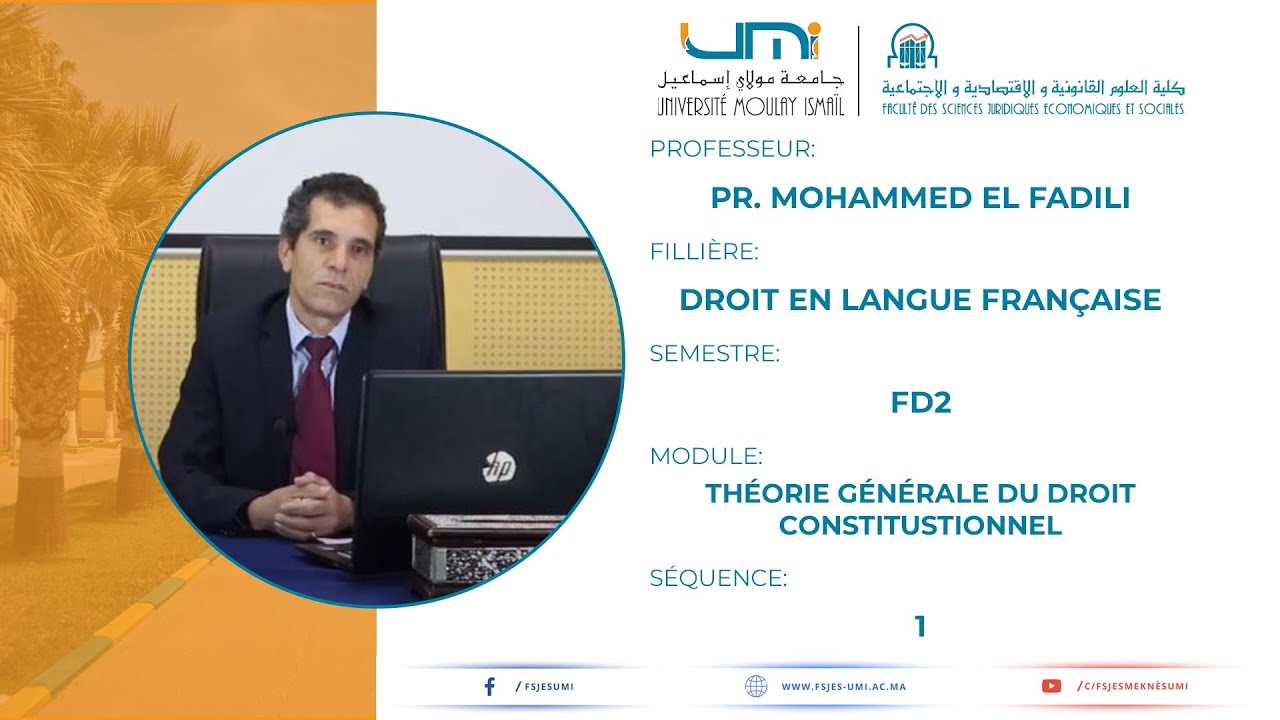 Pr. EL FADILI - FD2 : Théorie Générale du Droit Constitutionnel - SEQ1