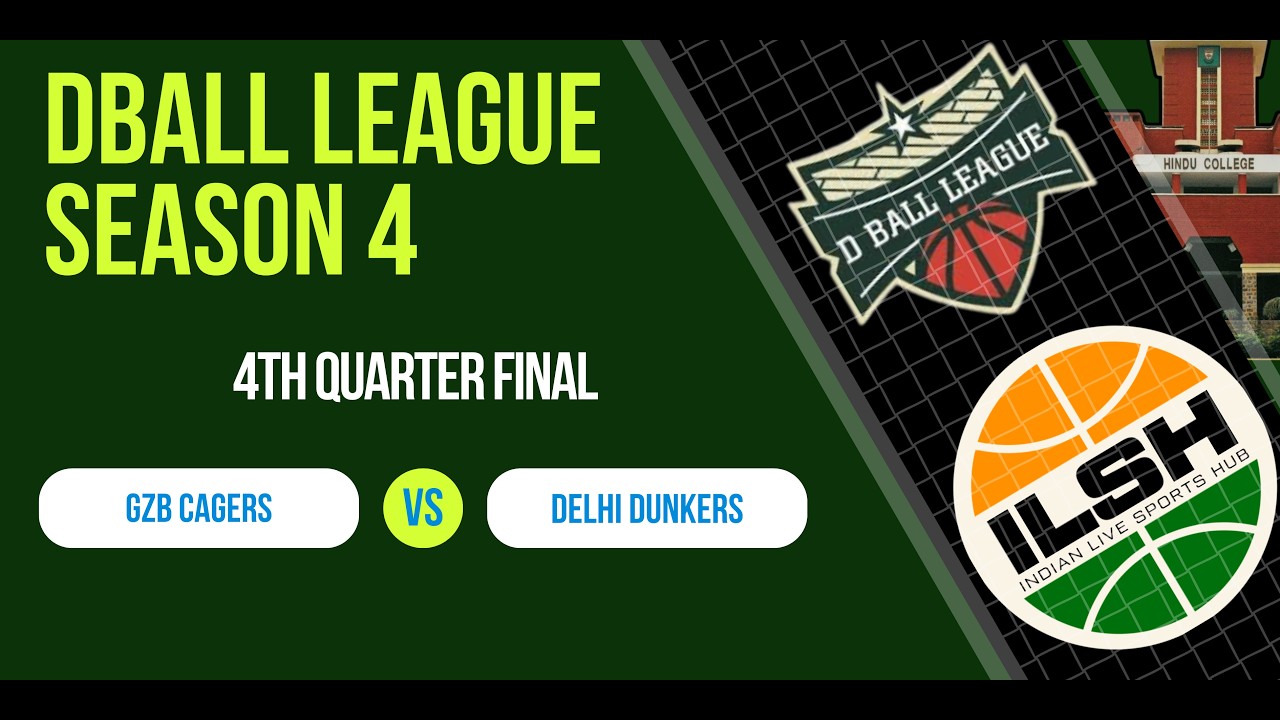 QF-4 - LIVE 🔴 GZB CAGERS VS DELHI DUNKERS || DBALL LEAGUE SEASON 4
