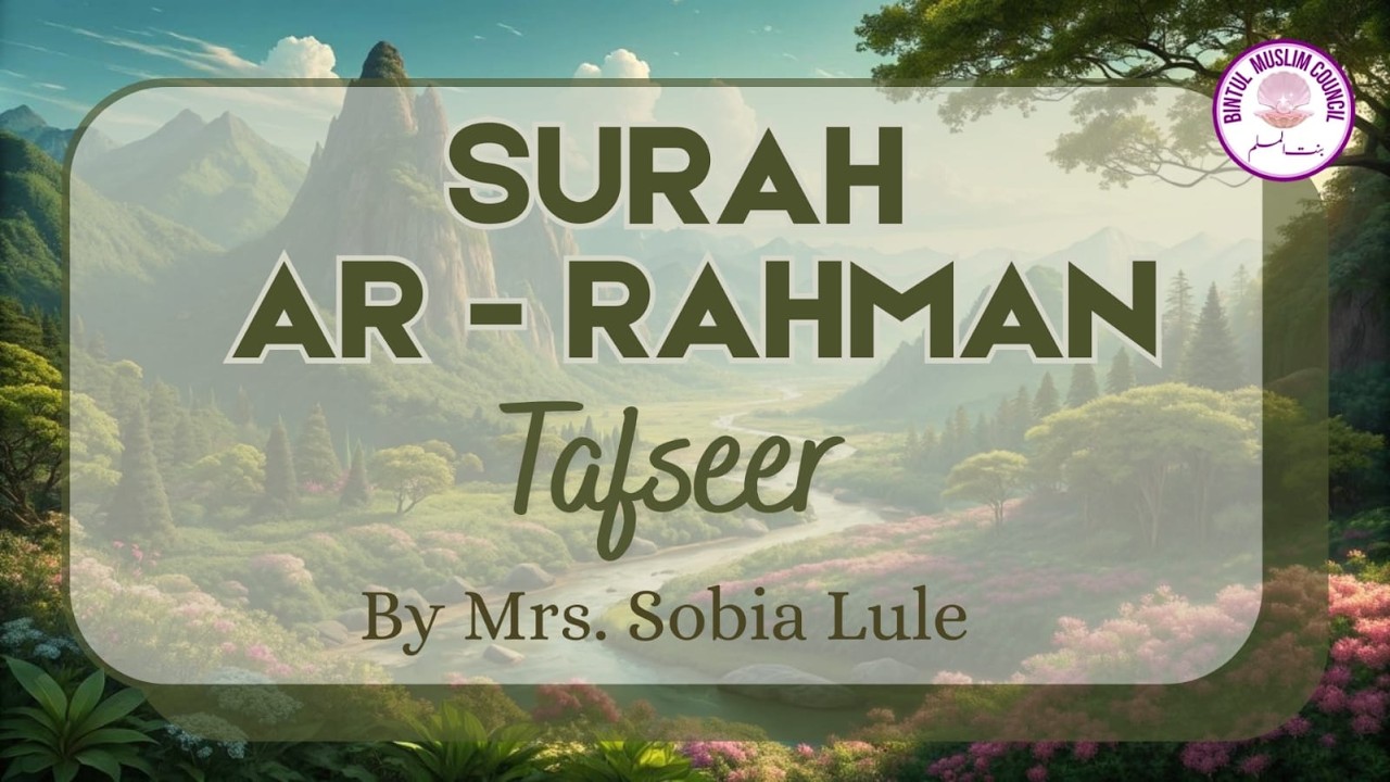TAFSEER | SURAH AR-RAHMAN | EPISODE-01