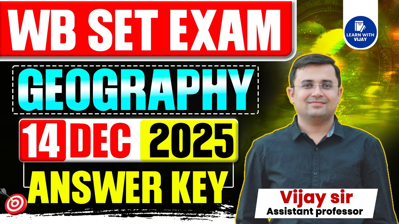 WB SET 2025 Geography Answer Key with detailed explanation