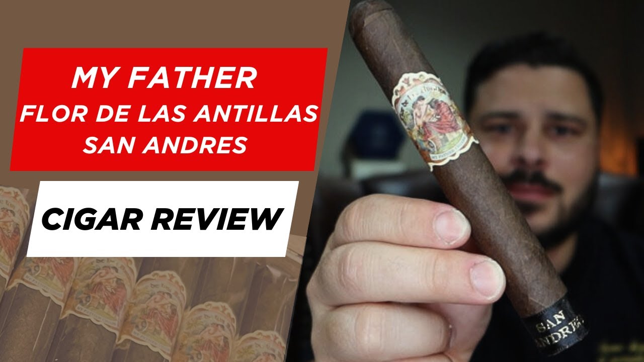 Обзор сигар My Father Flor De Las Antillas San Andres