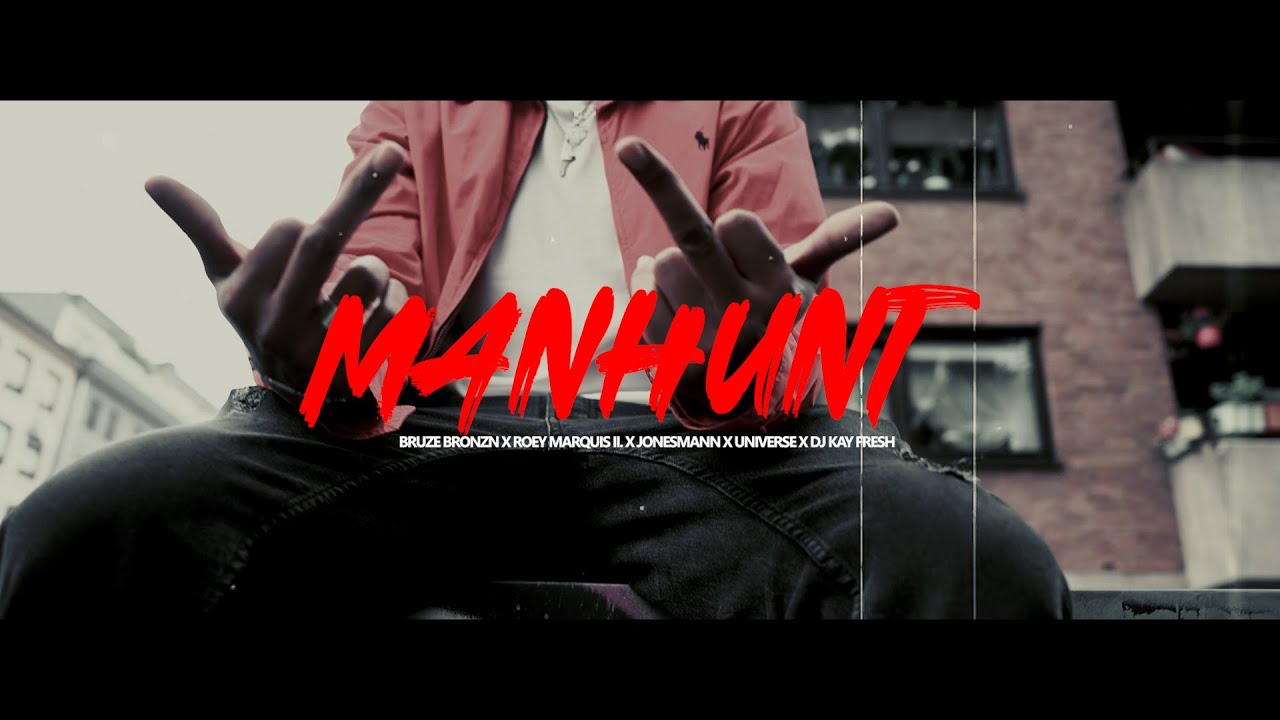 MANHUNT - Bruze Bronzn, Roey Marquis & Jonesmann feat. uniVerse & DJ Kay Fresh