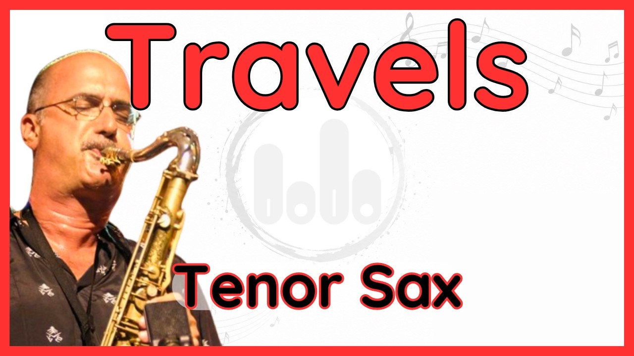 Travels (Michael Brecker) Tenor Sax Transcription