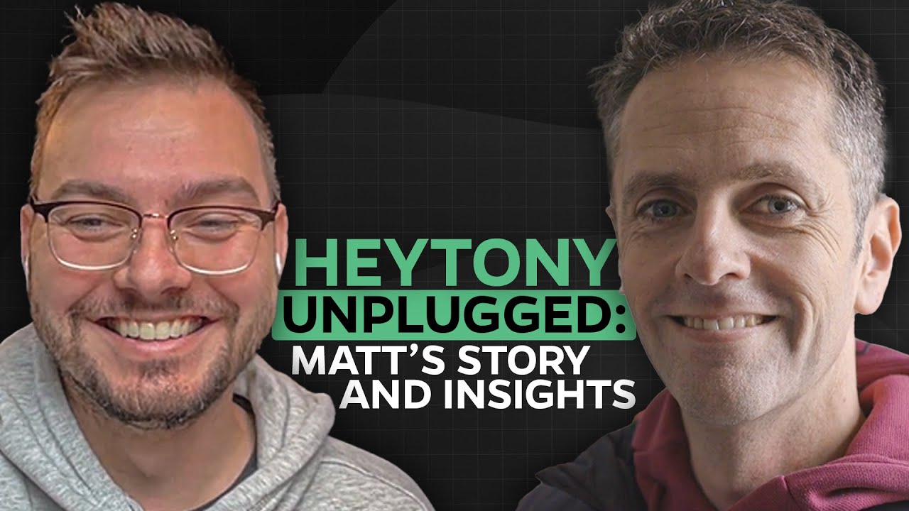 HeyTony Unplugged: Matt's Story and Insights | Season 7, Episode 140
