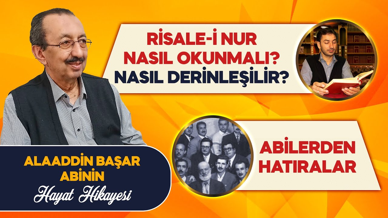 Risale-i Nur'un dünü, bugünü, Alaaddin Başar yaşadıklarını anlattı