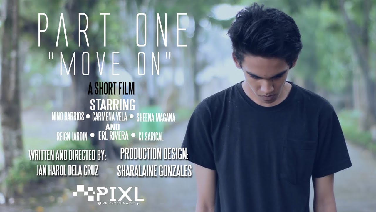 Part One - "Move On" (Short Film)