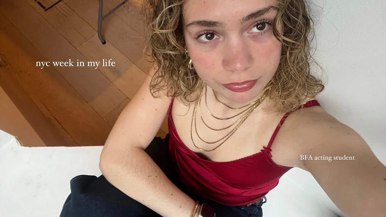 a nyc week in my life *as a BFA Acting student*