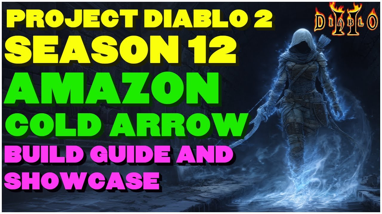 Project Diablo 2 Season 12 Crossbow Cold Arrow Amazon! Blast Through All Content! Build Guide