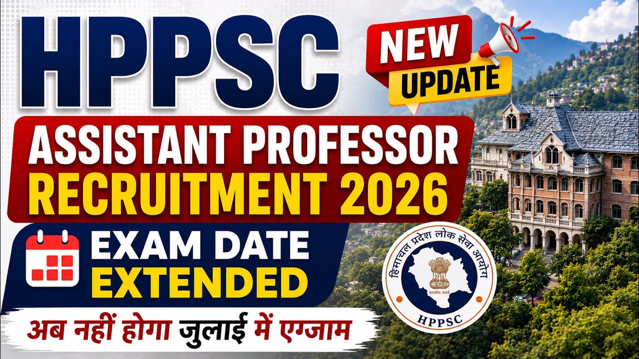 HPPSC Assistant Professor Recruitment 2026 Exam Date Extended | Official Update | CivilsTap