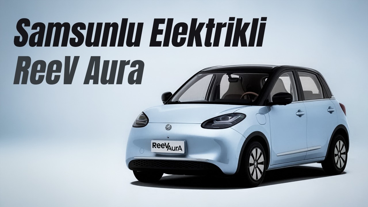 Samsunlu Reeder'dan elektrikli ReeV Aura!