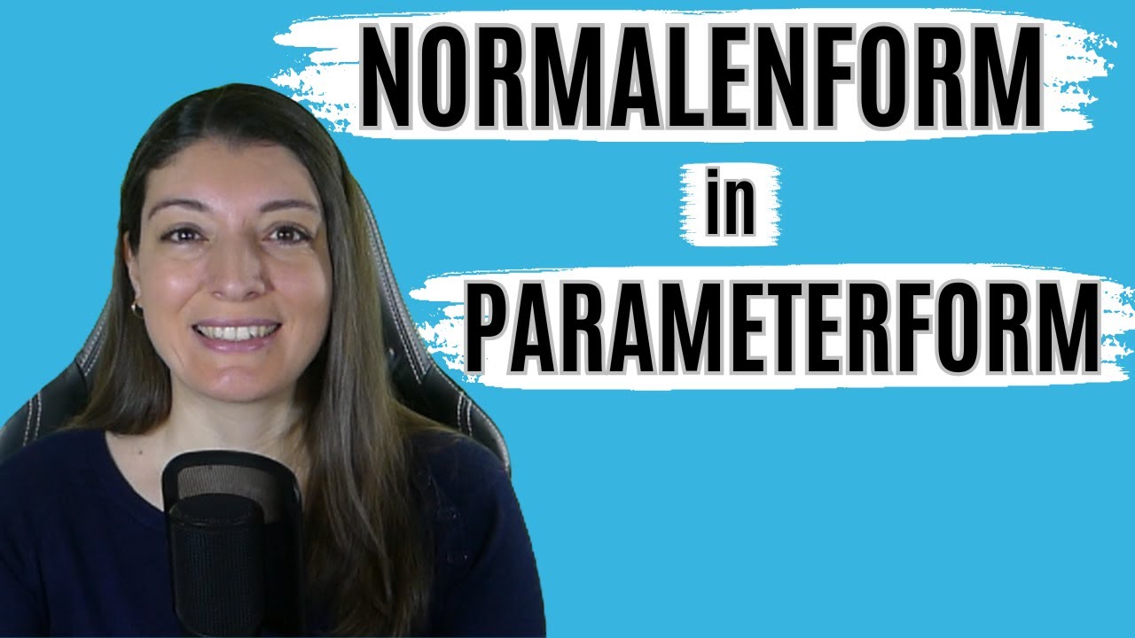 NORMALENFORM in PARAMETERFORM  (EINFACH erklärt! / VEKTORGEOMETRIE)