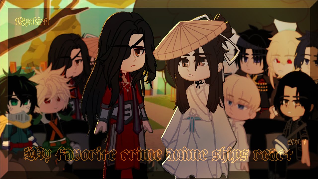My fav ships react to Heaven Official's Blessing []Hualian[] Unfinished (2/5)