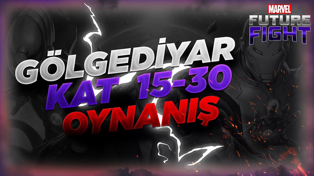 MFF G&Ouml;LGEDİYAR 15-30 KAT REHBERİ - MARVEL FUTURE FIGHT T&Uuml;RK&Ccedil;E  2021