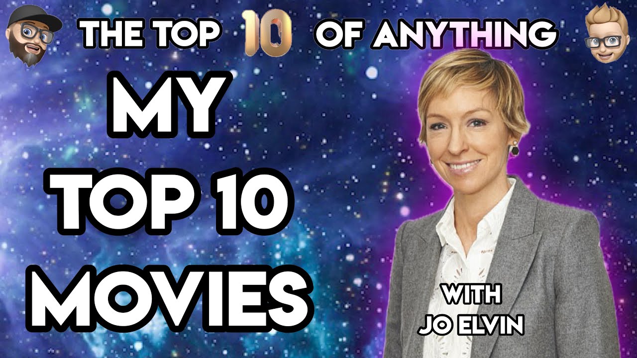 MY TOP 10 MOVIES - S1 EP 4 - JO ELVIN