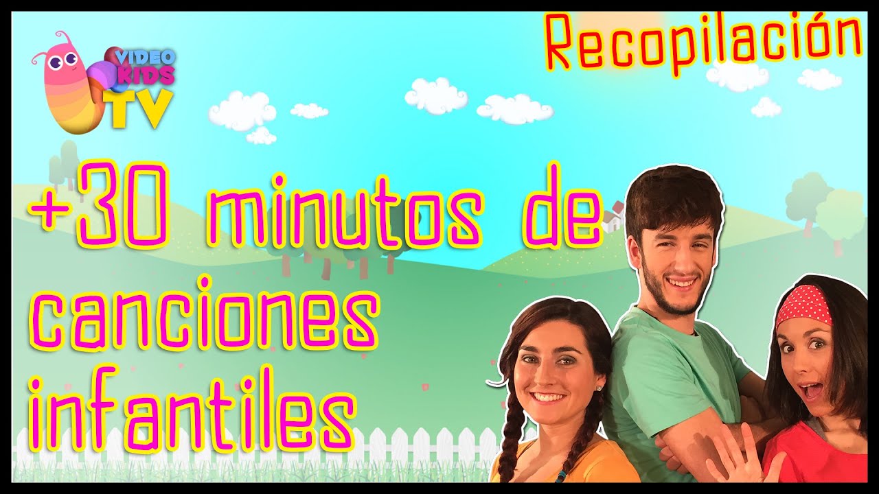 LA ZAPATILLA POR DETRÁS Y MUCHAS MÁS ♫♪ MÁS DE 30 MINS DE CANCIONES INFANTILES ♫♪