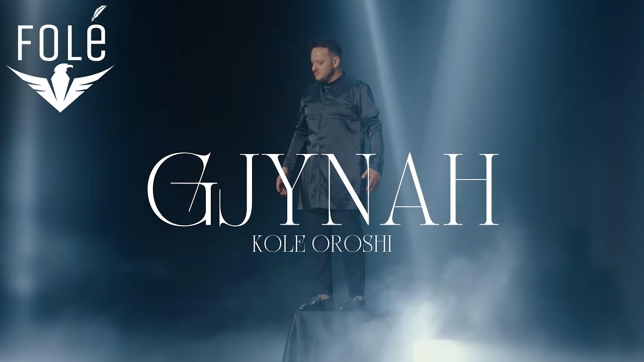 Kole Oroshi - Gjynah
