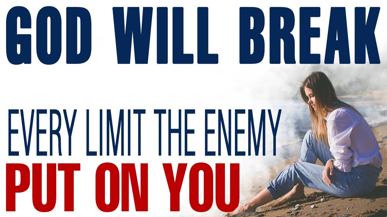 GOD IS ABOUT TO BREAK EVERY LIMIT THE ENEMY PUT ON YOU — CHRISTIAN MOTIVATION
