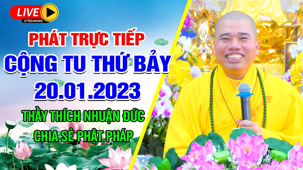 🎥🔴Trực Tiếp :CỘNG TU THỨ BẢY- THẦY THÍCH NHUẬN ĐỨC CHIA SẼ PHẬT PHÁP ĐẠO TRÀNG 03 NGÀY 20/01/2024