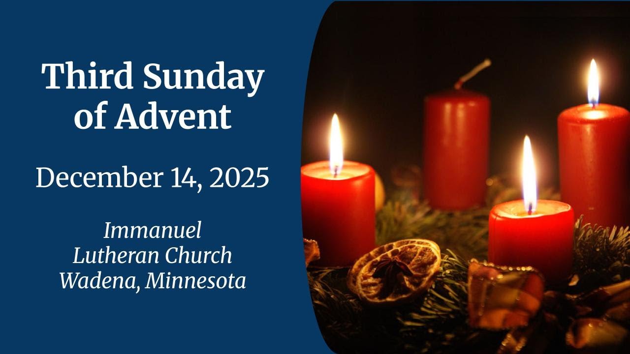Welcome to the Third Sunday of Advent worship service at Immanuel.