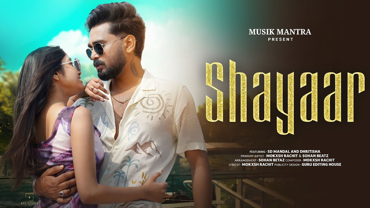 Shayaar | Official Video | SD Mandal | Dhritisha Sarkar | Mokshit Rachit | Musik Mantra