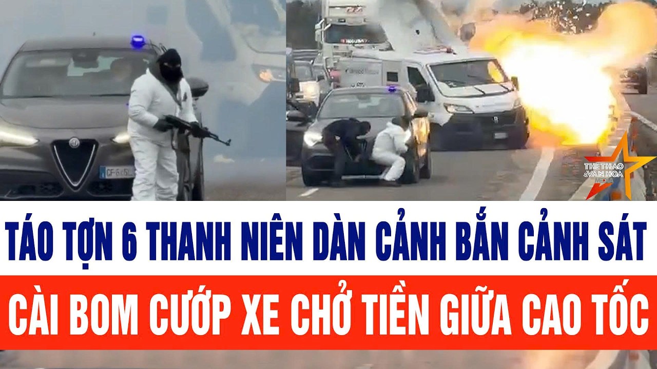Tin tức mới nhất 14/2: Nổ súng bắn cảnh sát, cài bom cướp xe chở tiền giữa cao tốc