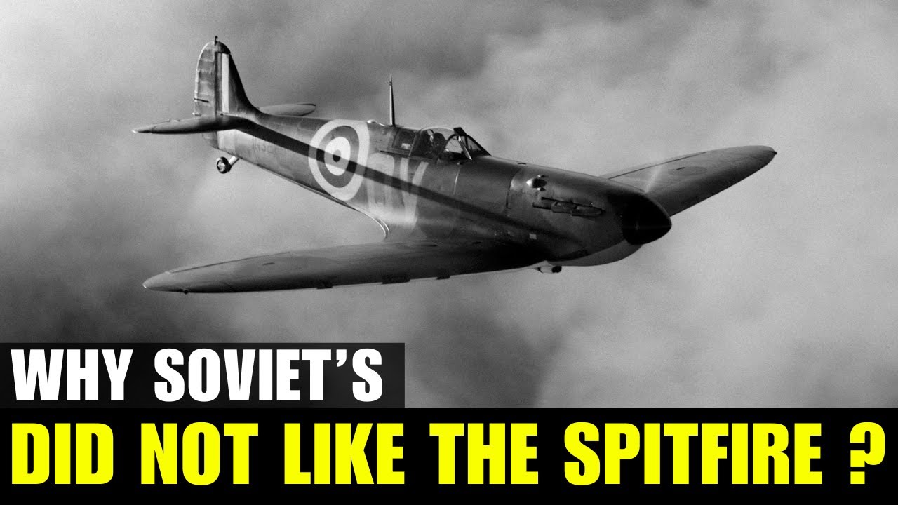 Why Did Soviet Pilots Refuse to Fly Britain's Most Famous Fighter?
