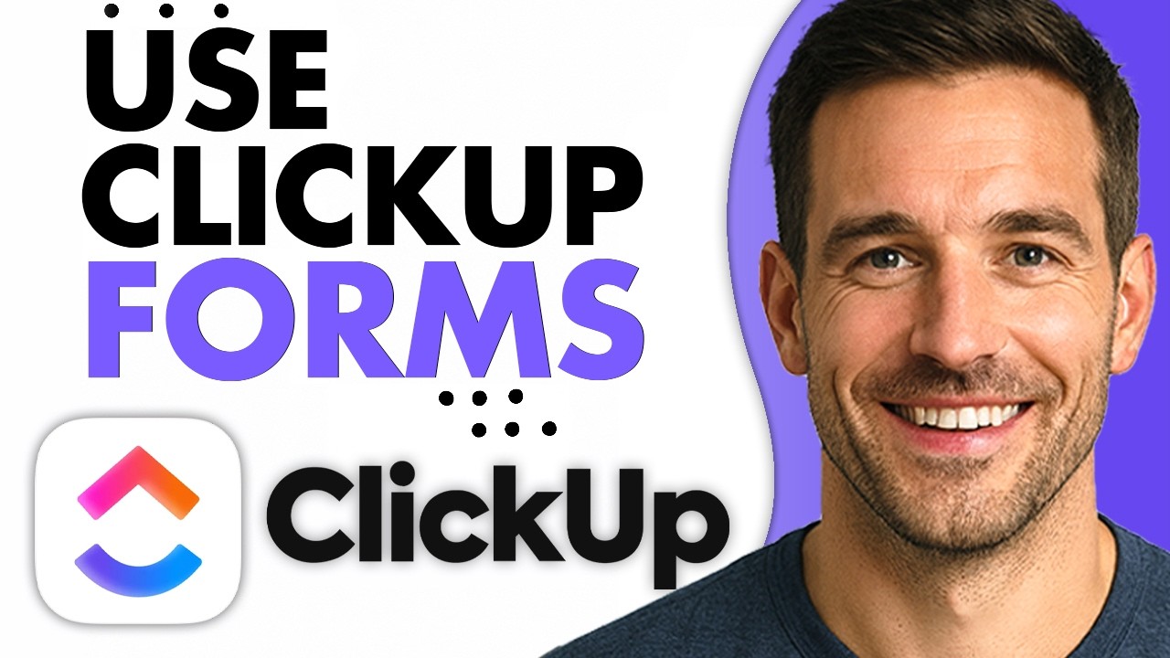How To Use ClickUp Forms (The 2026 Ultimate Guide)
