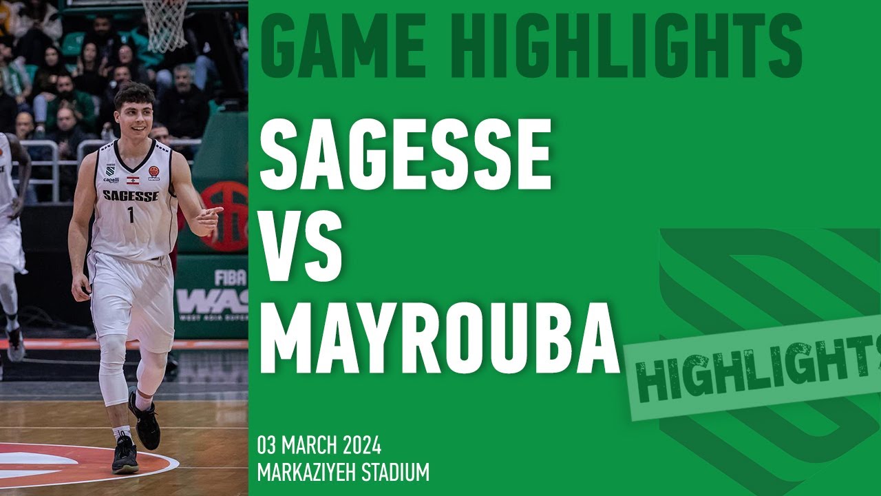 Highlights Sagesse vs Mayrouba - 03 March 2024
