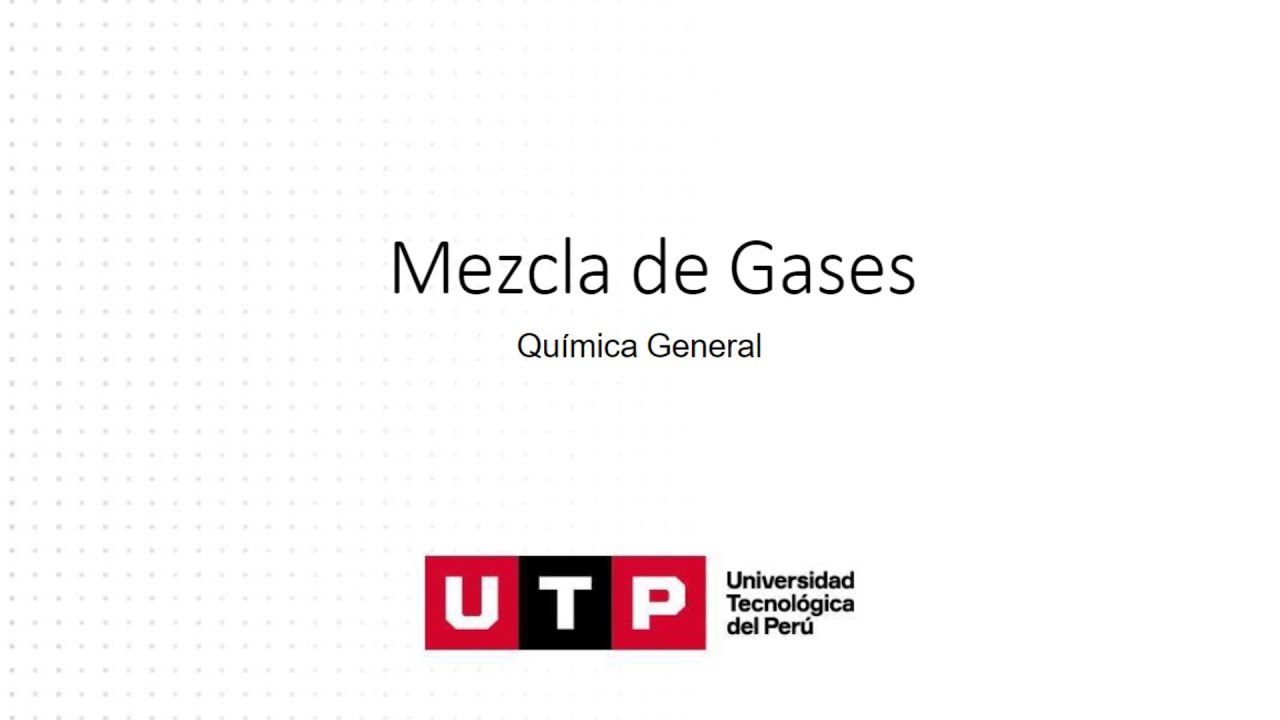 QUIMICA GENERAL | GASES IDEALES Y MEZCLADEGASES