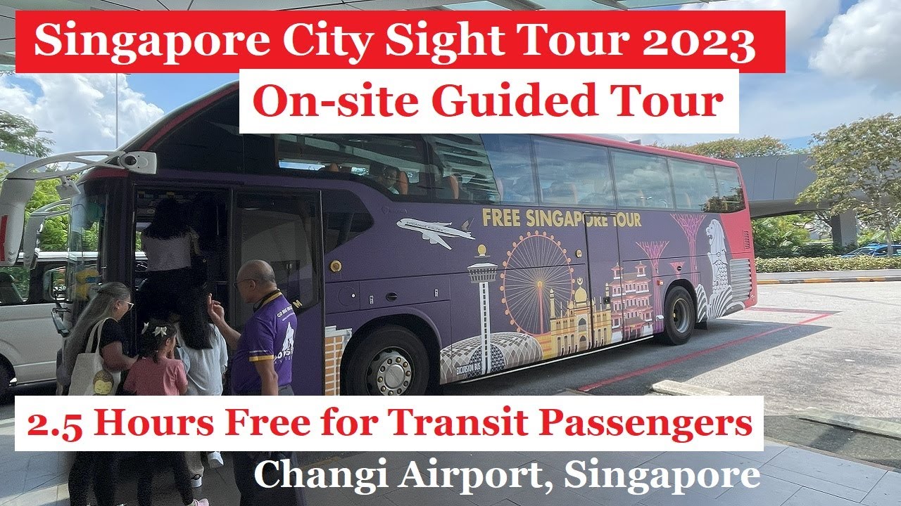 Free Singapore City Sight Tour - Changi Airport, Singapore - 2.5 Hours for Transit Passengers